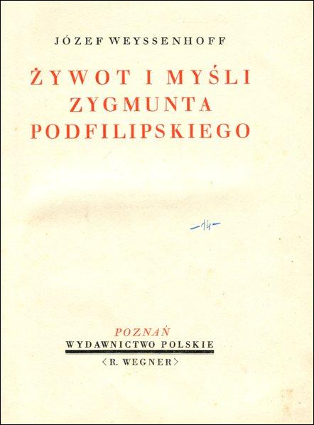 ywot i myli Zygmunta Podfilipskiego.
